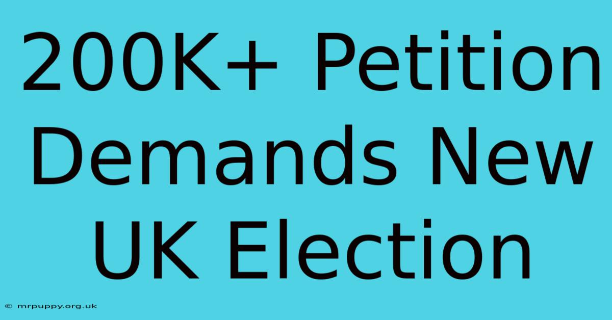 200K+ Petition Demands New UK Election