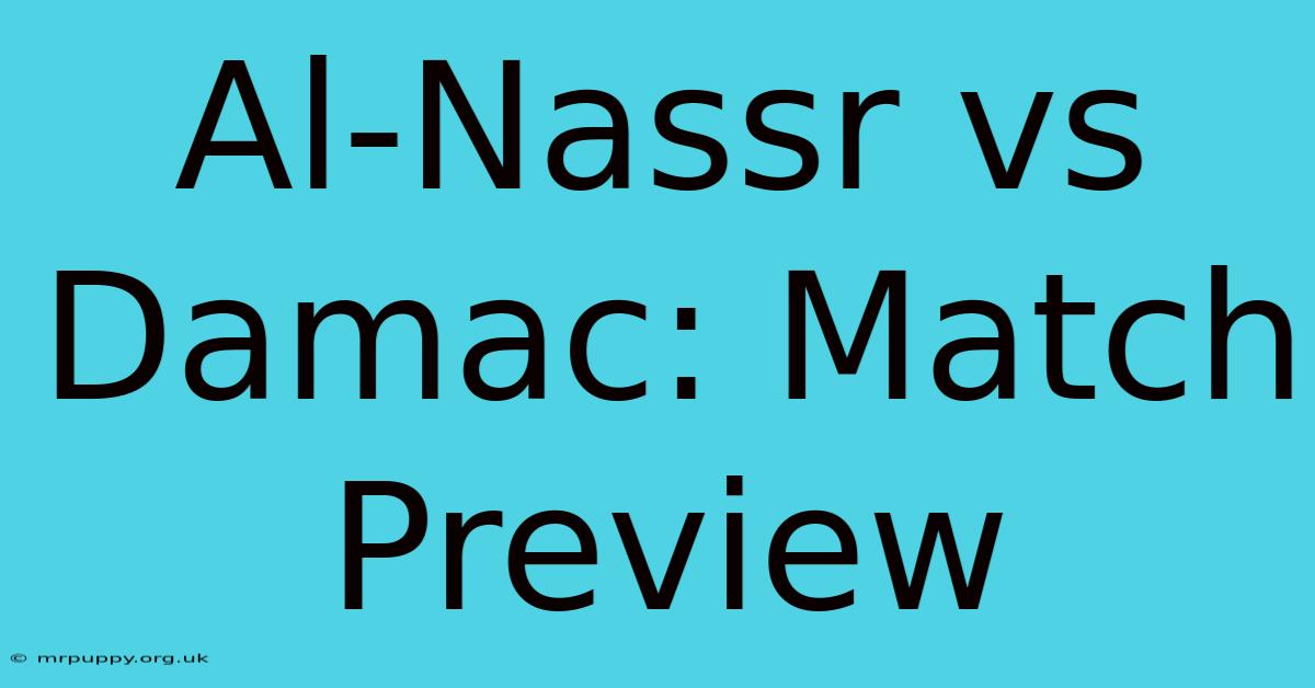 Al-Nassr Vs Damac: Match Preview 