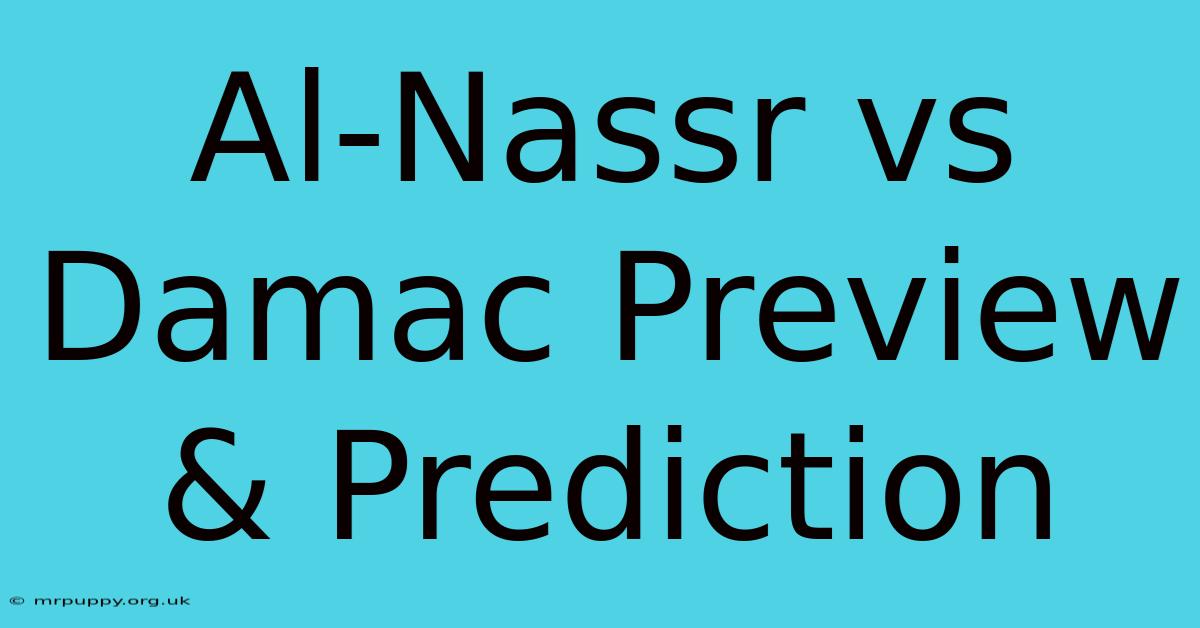 Al-Nassr Vs Damac Preview & Prediction