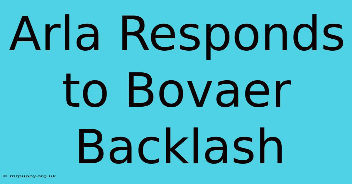 Arla Responds To Bovaer Backlash