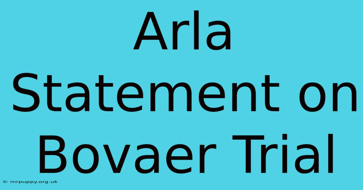 Arla Statement On Bovaer Trial