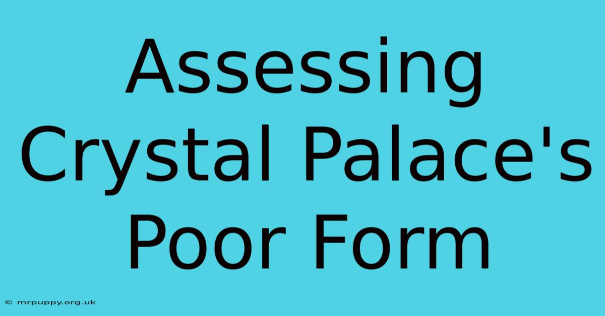 Assessing Crystal Palace's Poor Form