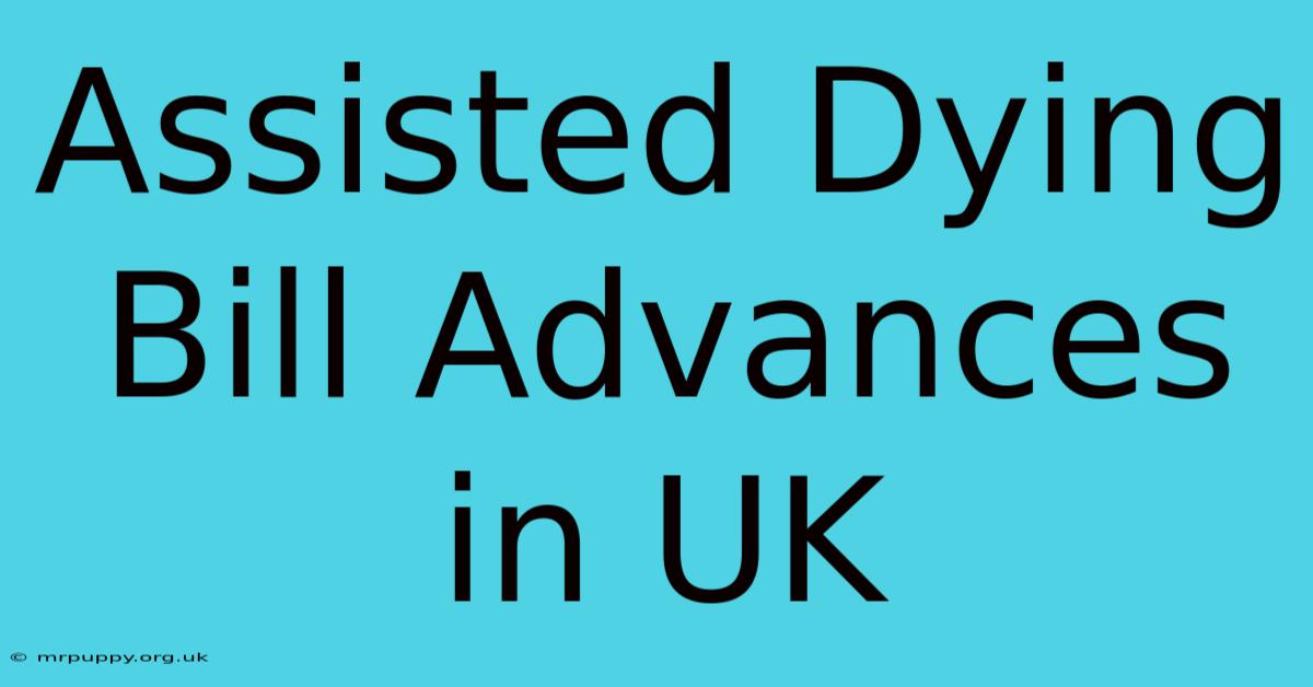 Assisted Dying Bill Advances In UK