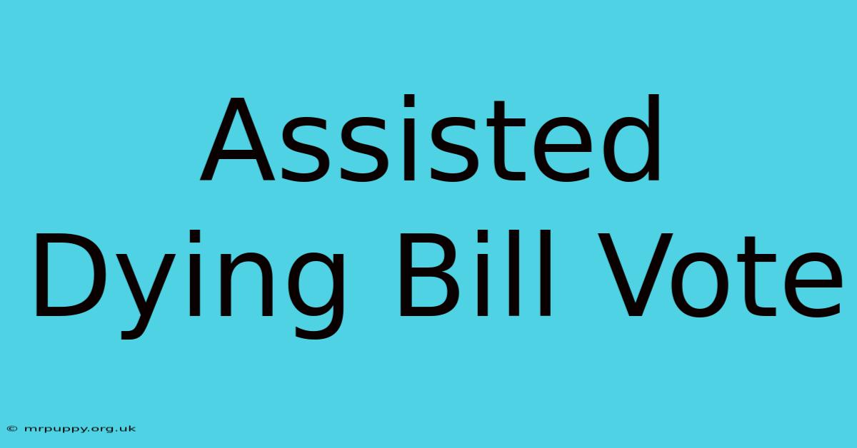 Assisted Dying Bill Vote