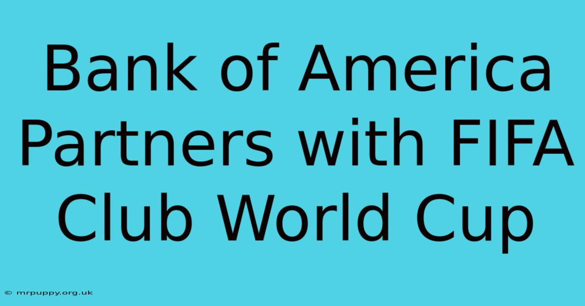 Bank Of America Partners With FIFA Club World Cup