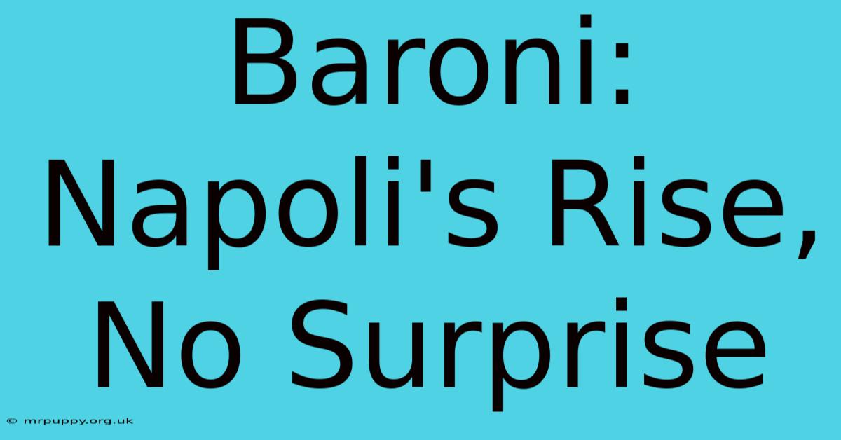 Baroni: Napoli's Rise, No Surprise