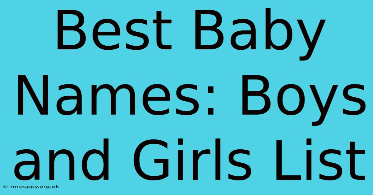 Best Baby Names: Boys And Girls List