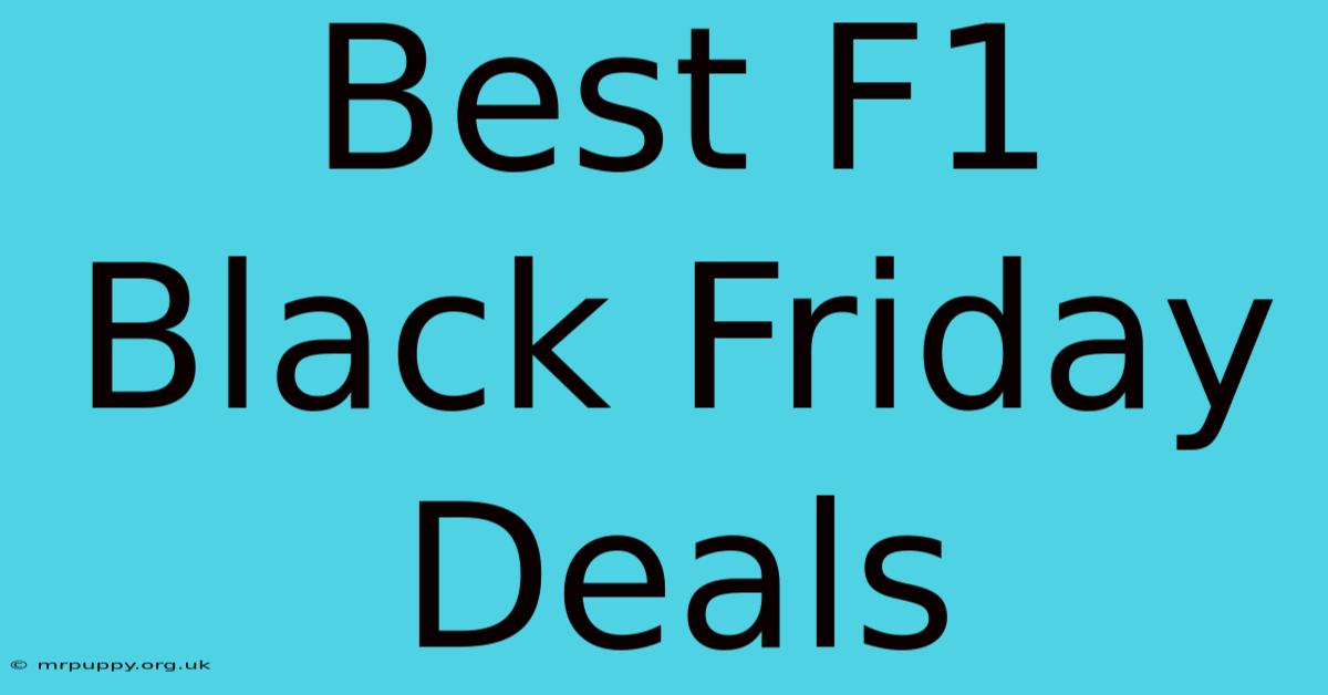 Best F1 Black Friday Deals