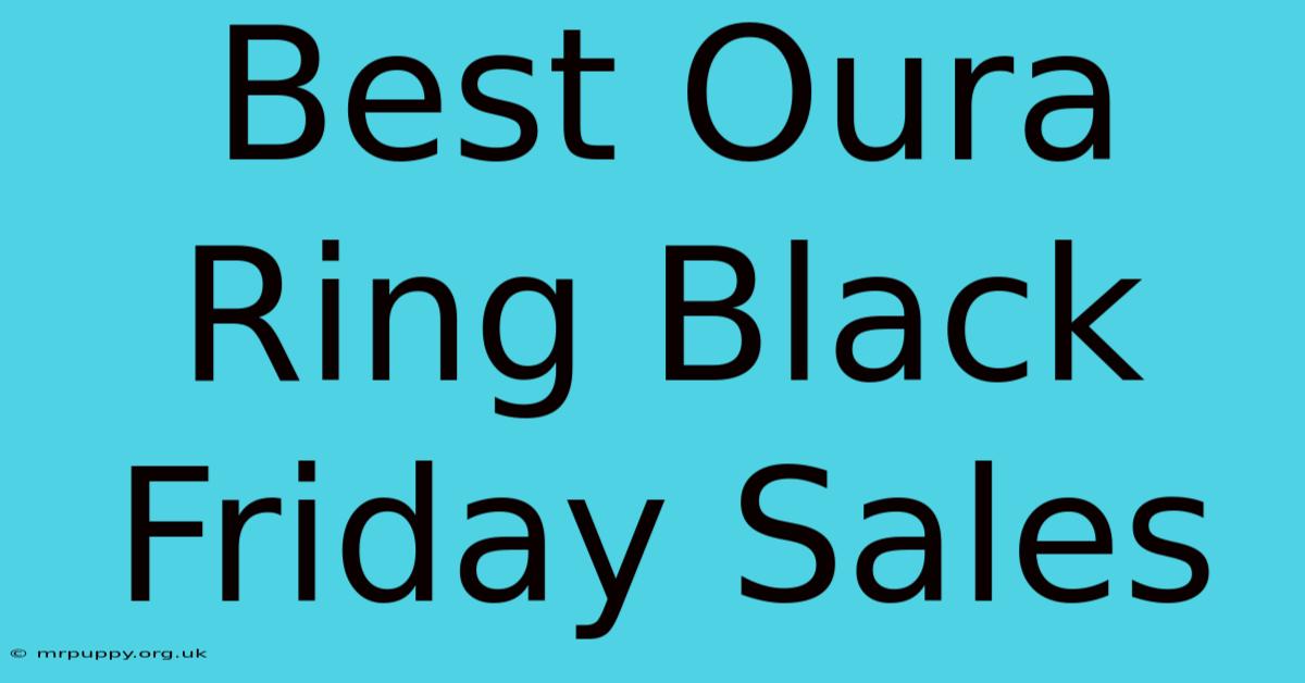 Best Oura Ring Black Friday Sales