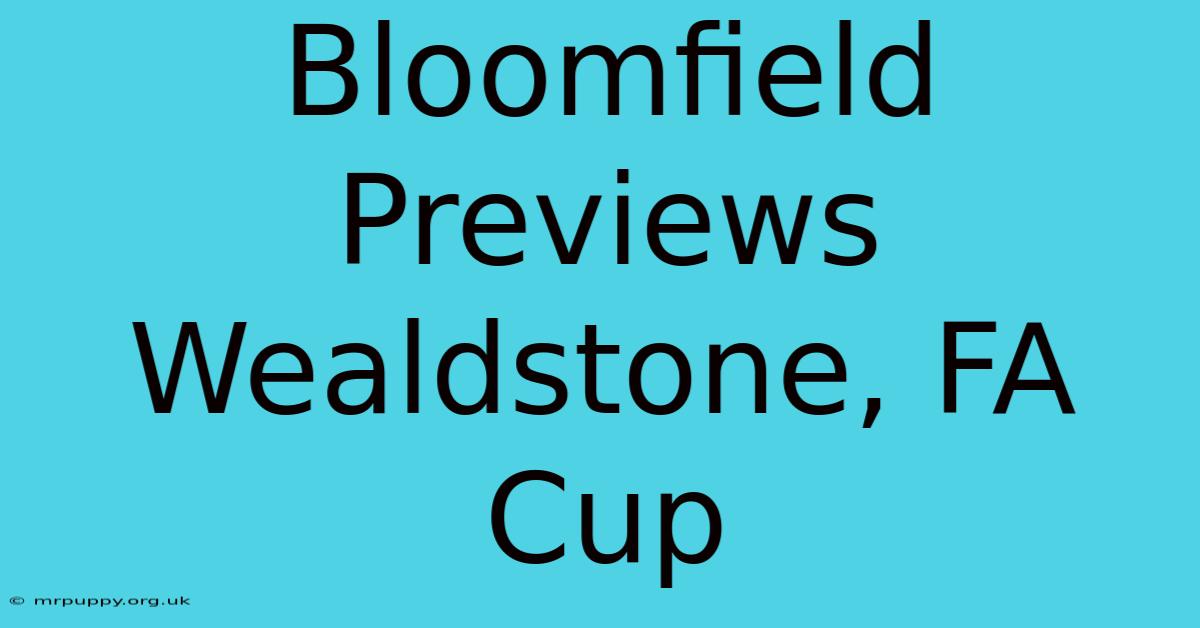 Bloomfield Previews Wealdstone, FA Cup