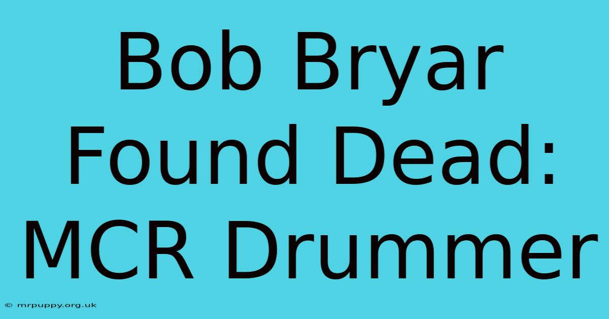 Bob Bryar Found Dead: MCR Drummer