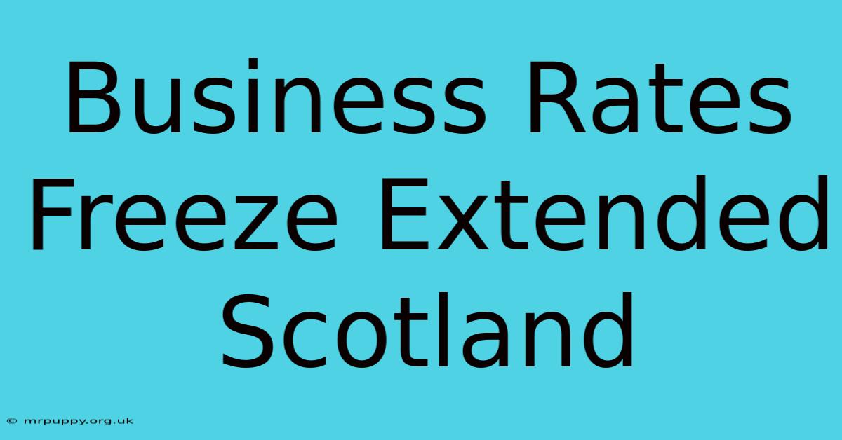 Business Rates Freeze Extended Scotland