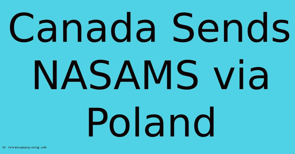 Canada Sends NASAMS Via Poland