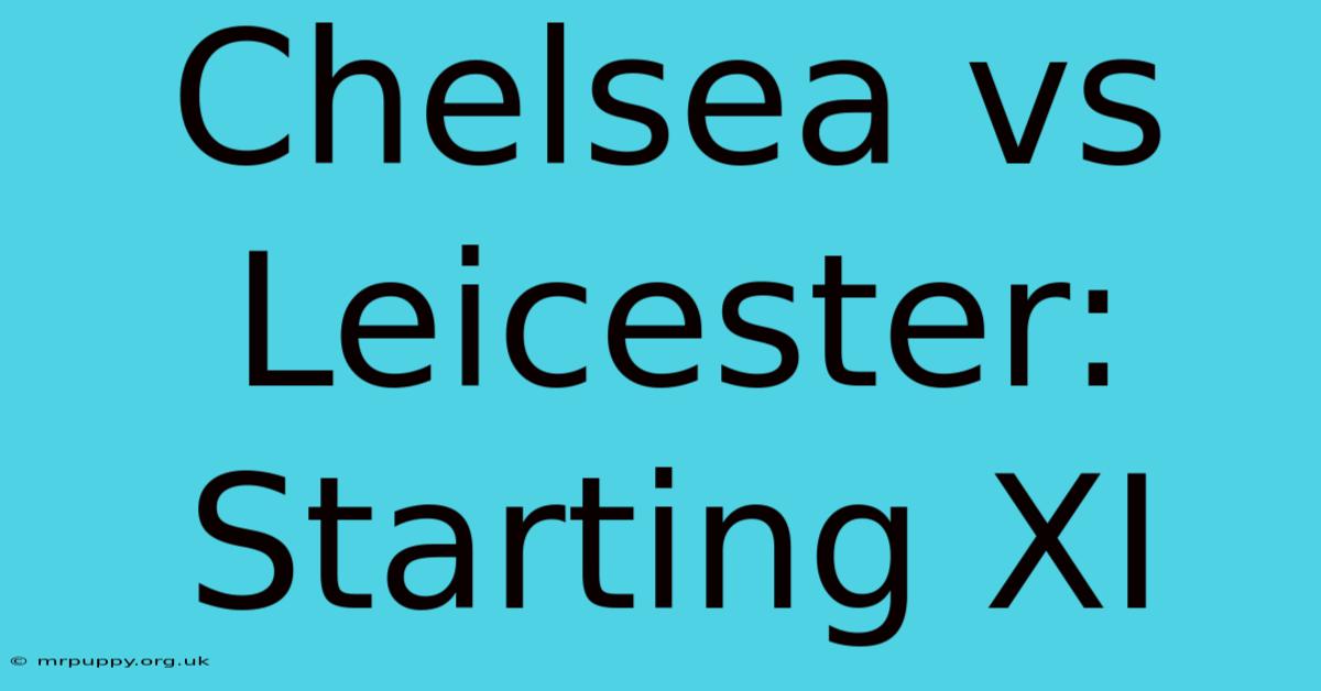 Chelsea Vs Leicester: Starting XI