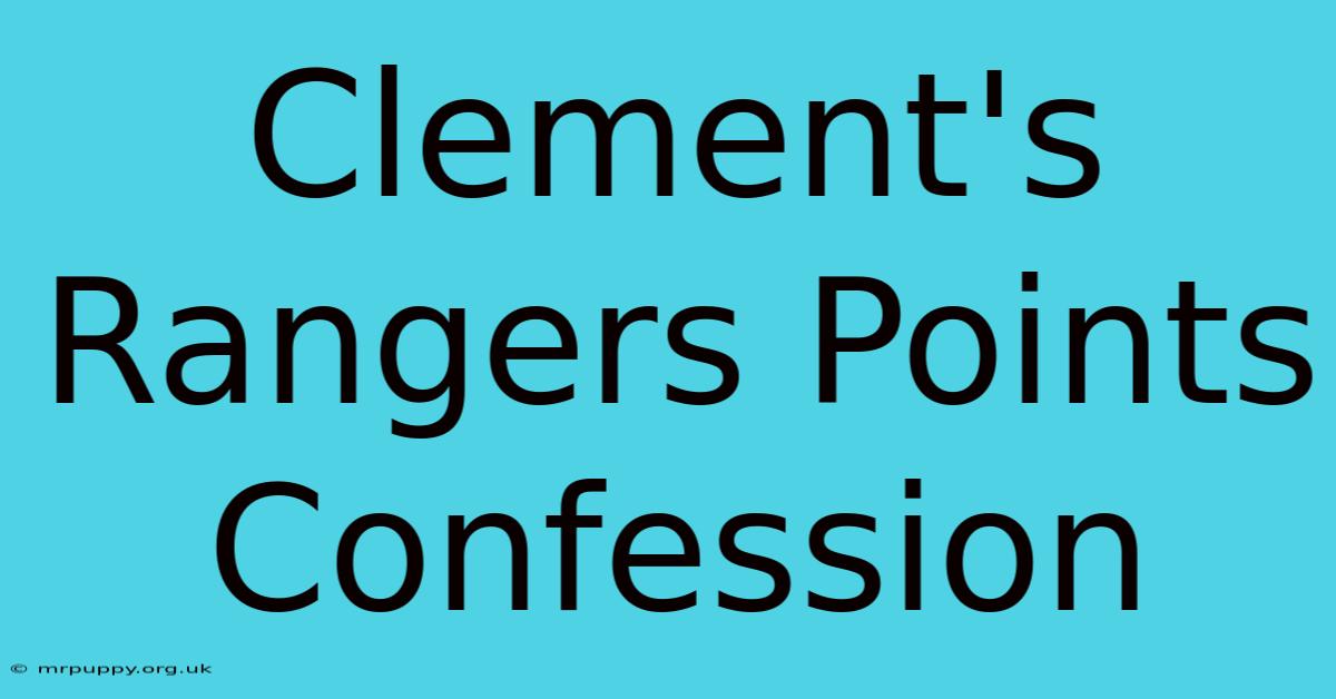 Clement's Rangers Points Confession