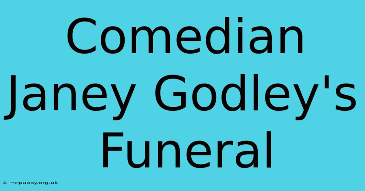 Comedian Janey Godley's Funeral