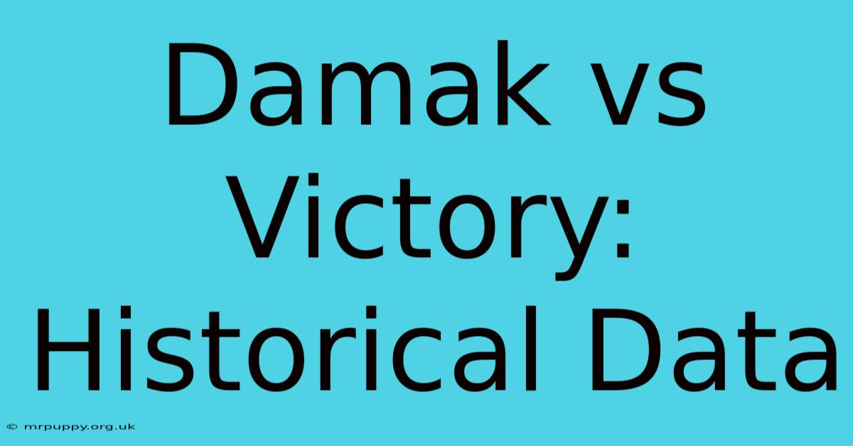 Damak Vs Victory: Historical Data