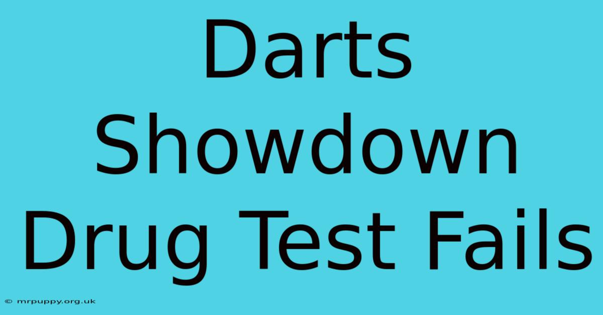 Darts Showdown Drug Test Fails