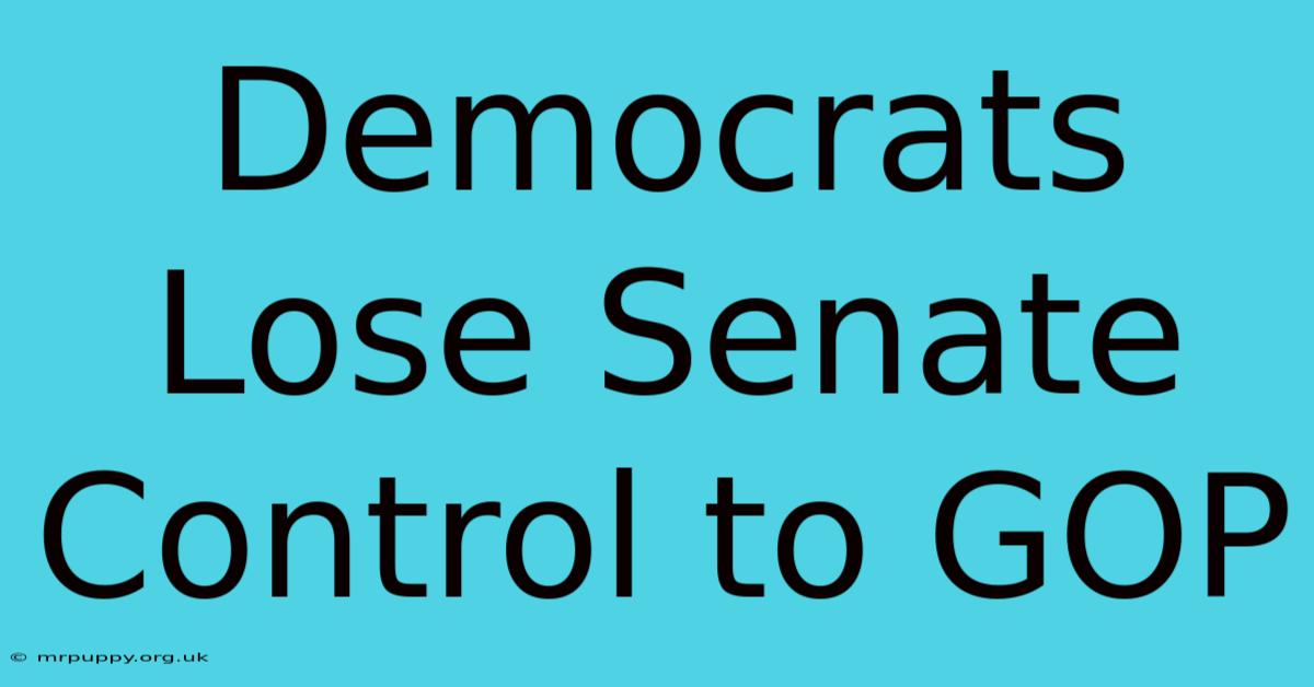 Democrats Lose Senate Control To GOP