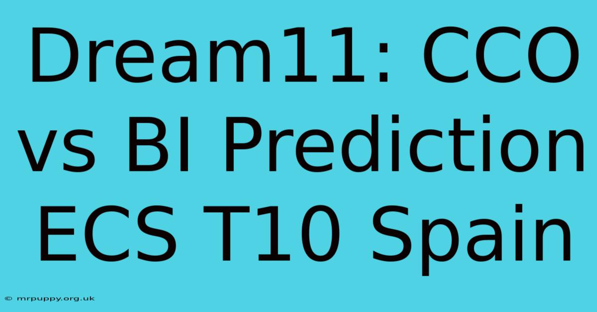 Dream11: CCO Vs BI Prediction ECS T10 Spain