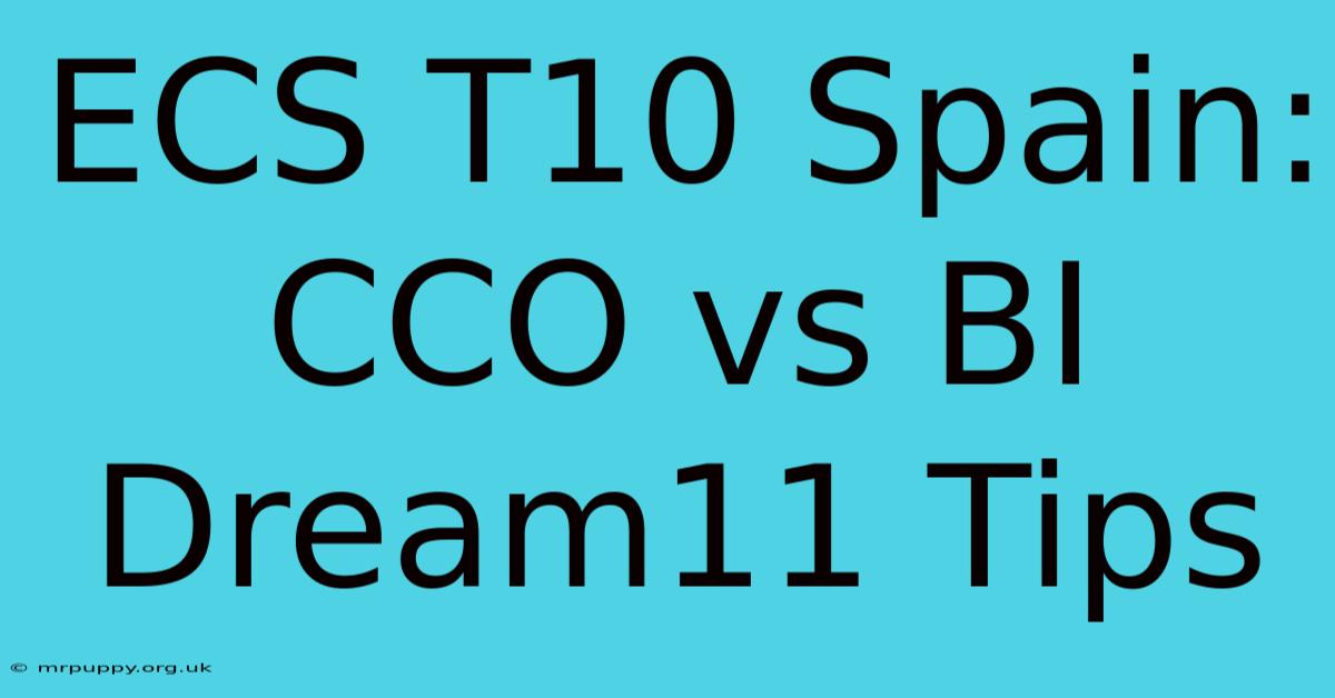 ECS T10 Spain: CCO Vs BI Dream11 Tips