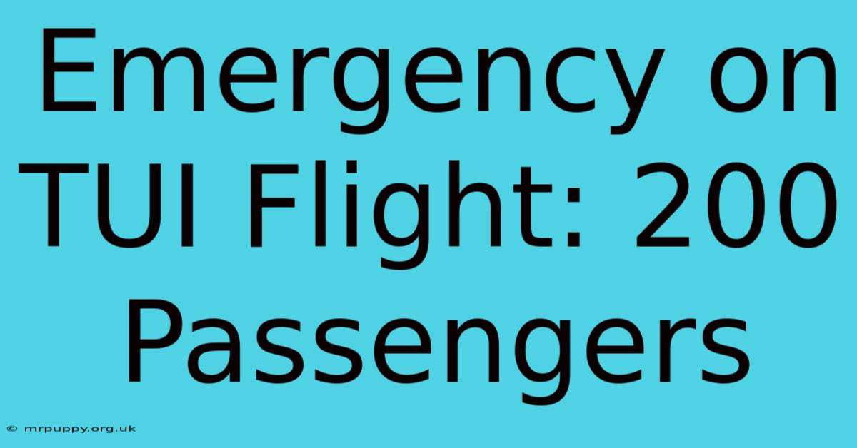 Emergency On TUI Flight: 200 Passengers