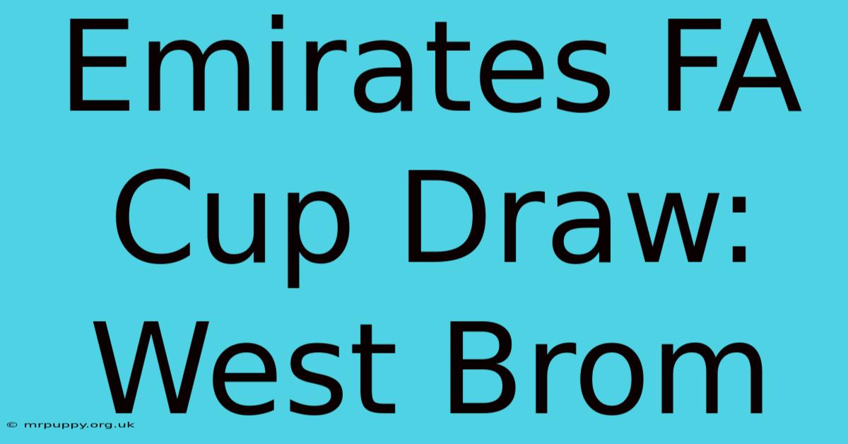 Emirates FA Cup Draw: West Brom