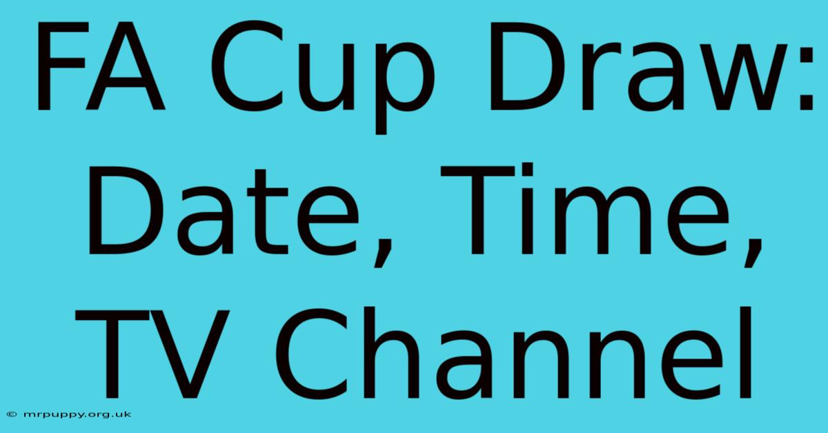 FA Cup Draw: Date, Time, TV Channel