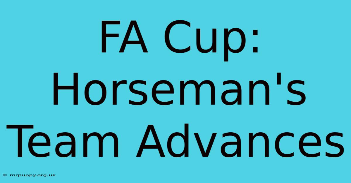 FA Cup: Horseman's Team Advances