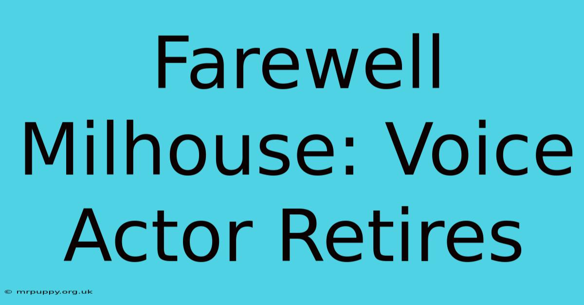 Farewell Milhouse: Voice Actor Retires