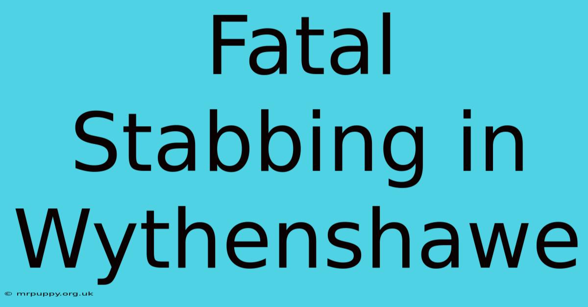 Fatal Stabbing In Wythenshawe