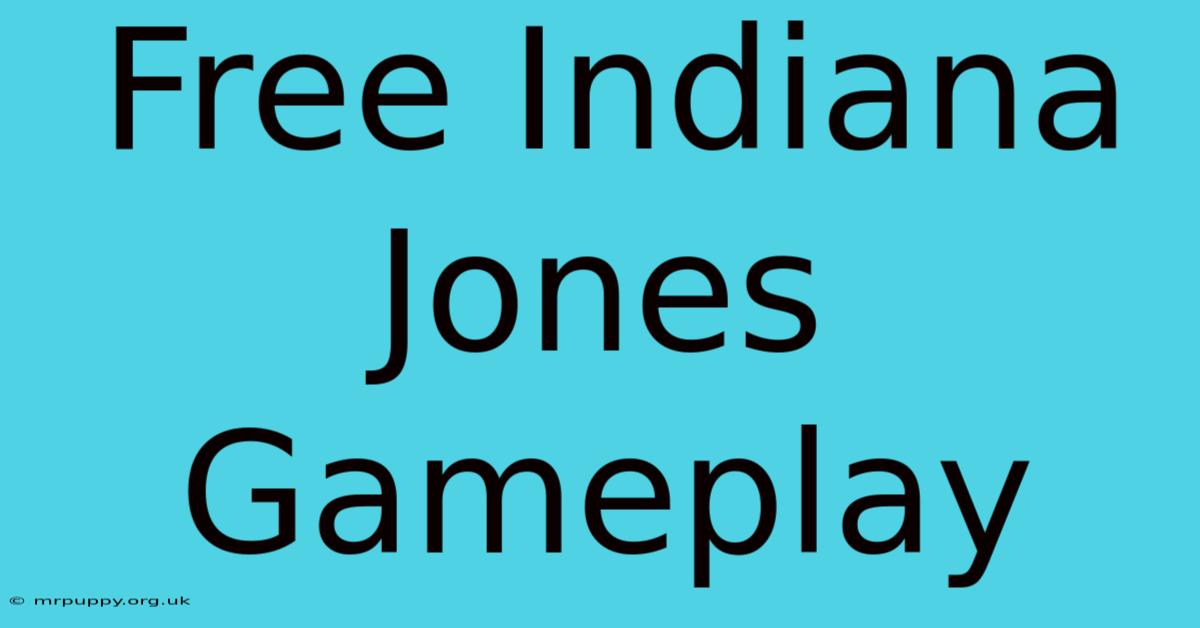 Free Indiana Jones Gameplay