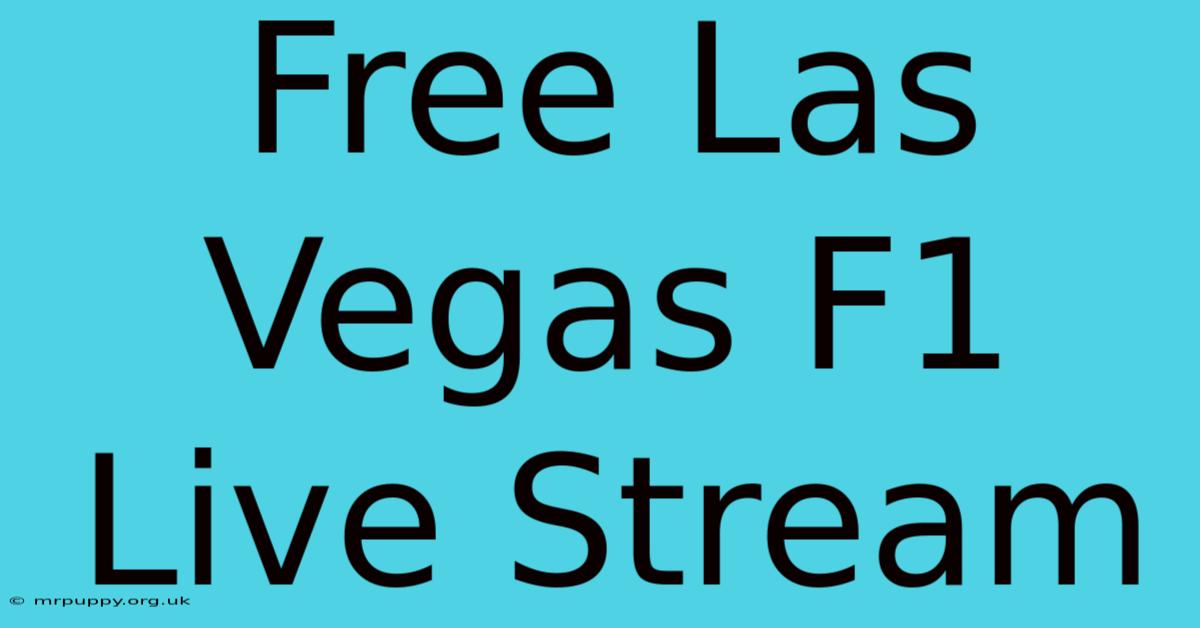 Free Las Vegas F1 Live Stream