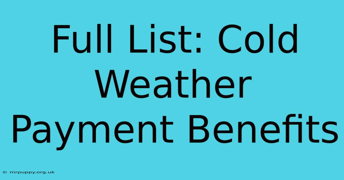 Full List: Cold Weather Payment Benefits