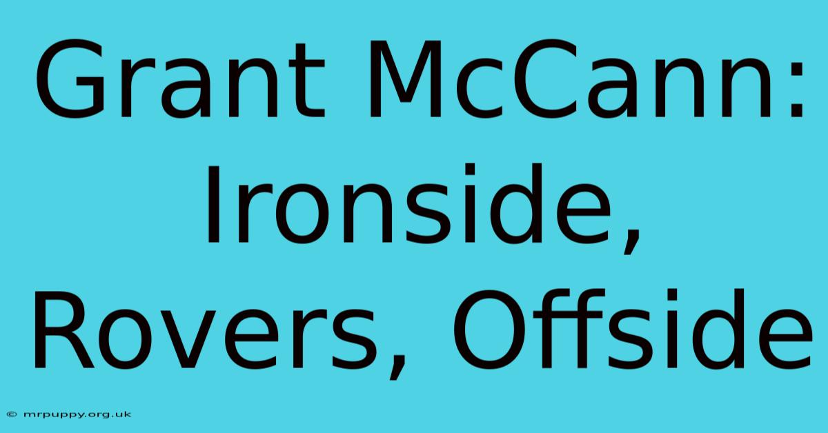 Grant McCann: Ironside, Rovers, Offside