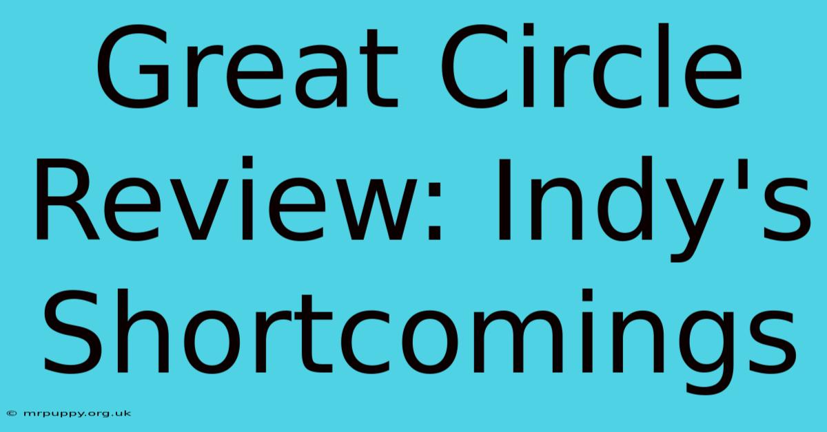 Great Circle Review: Indy's Shortcomings