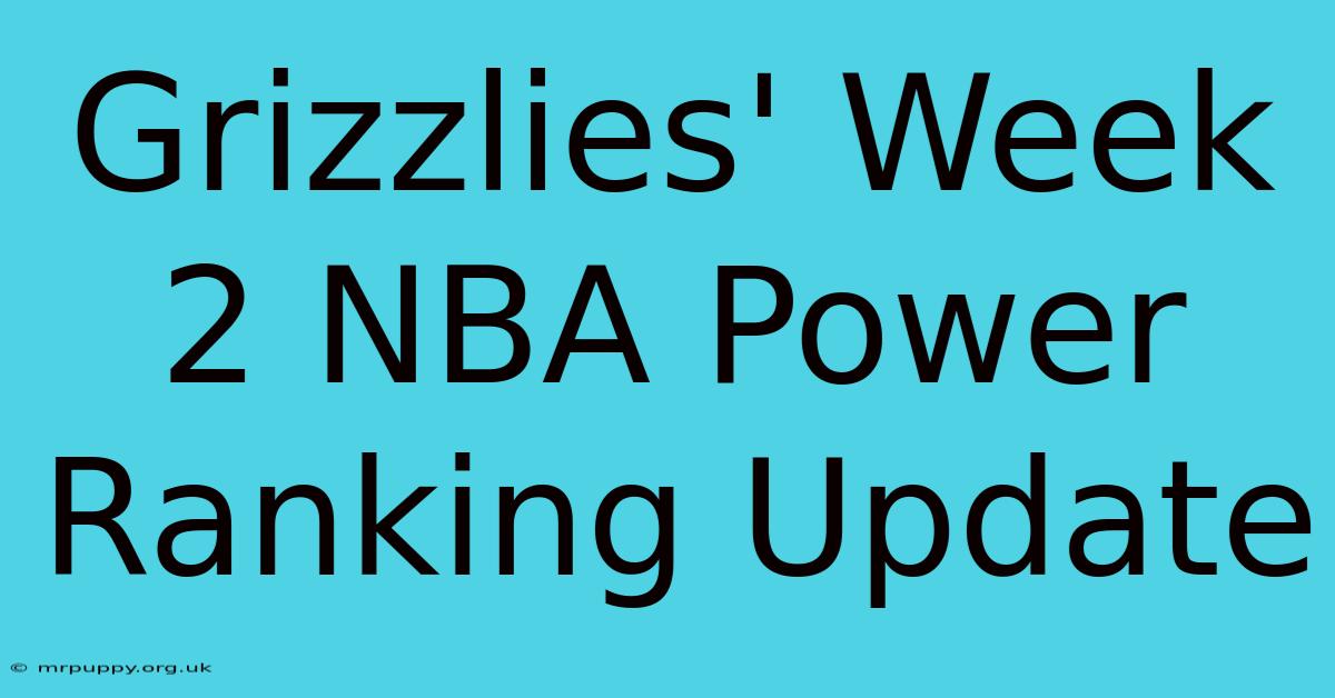 Grizzlies' Week 2 NBA Power Ranking Update 