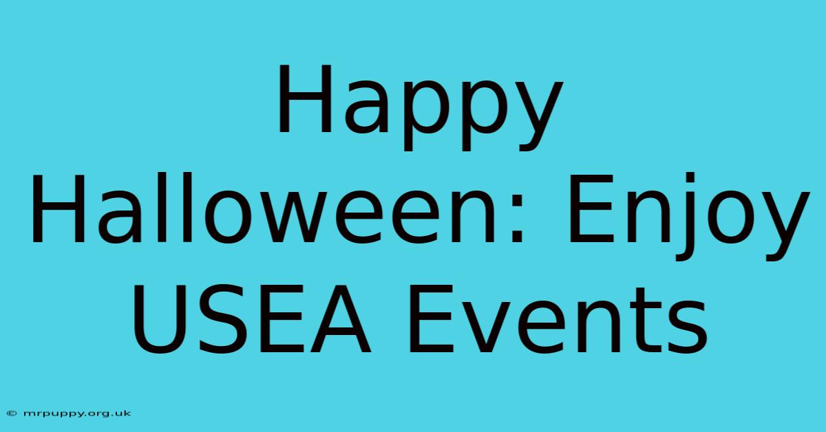 Happy Halloween: Enjoy USEA Events