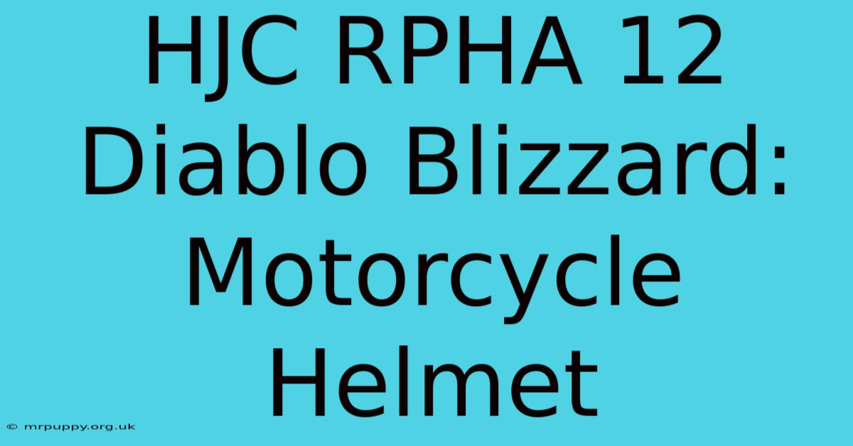 HJC RPHA 12 Diablo Blizzard: Motorcycle Helmet