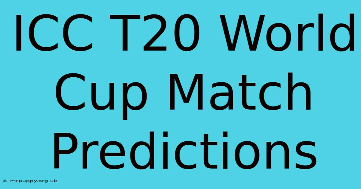 ICC T20 World Cup Match Predictions