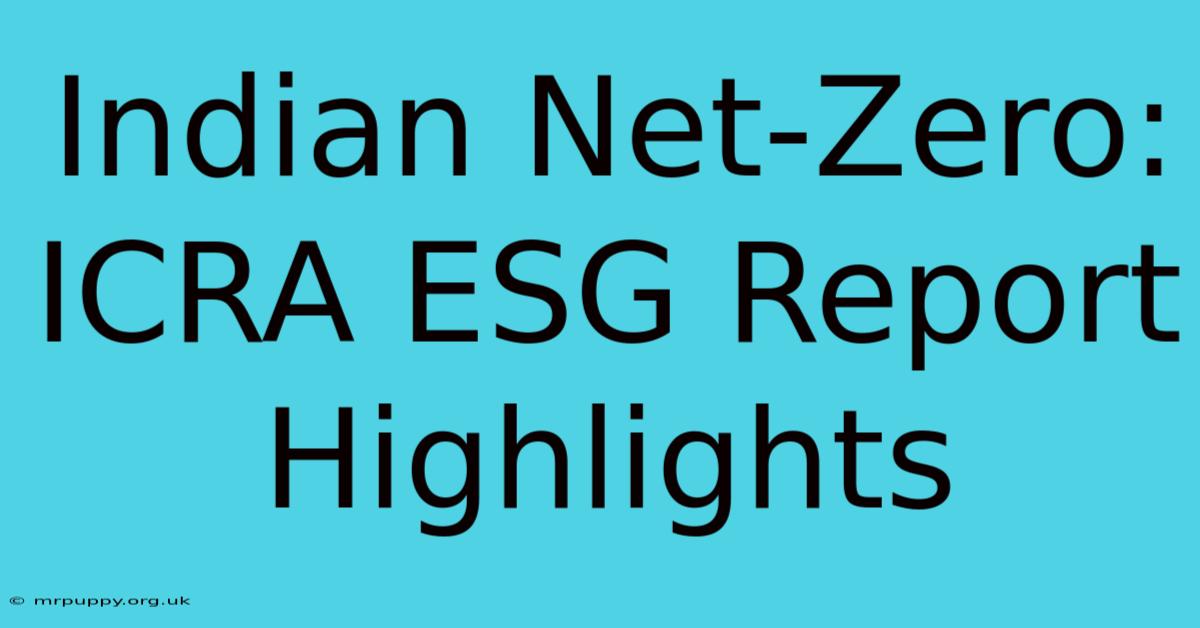 Indian Net-Zero: ICRA ESG Report Highlights