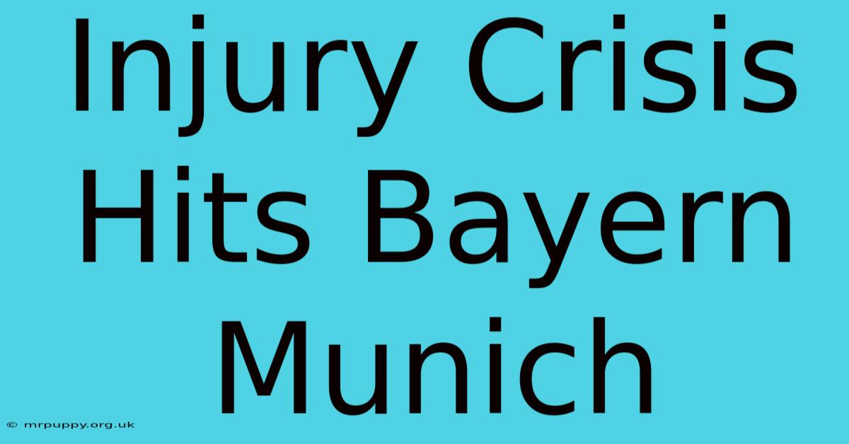 Injury Crisis Hits Bayern Munich