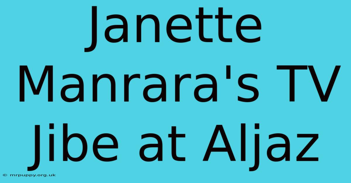 Janette Manrara's TV Jibe At Aljaz