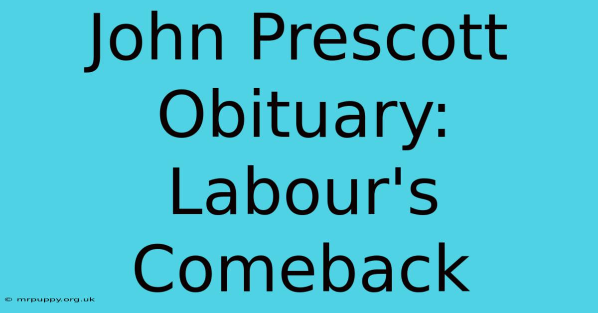 John Prescott Obituary: Labour's Comeback