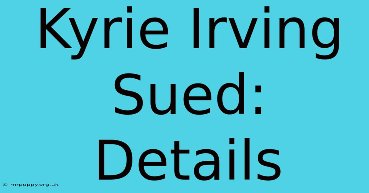 Kyrie Irving Sued: Details