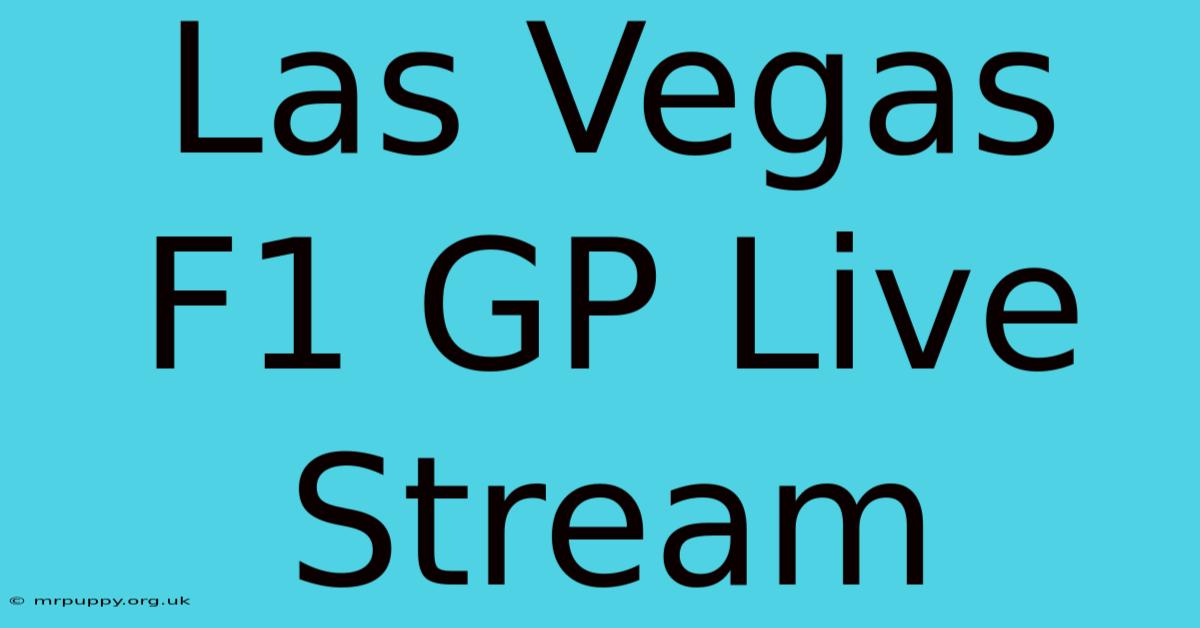 Las Vegas F1 GP Live Stream