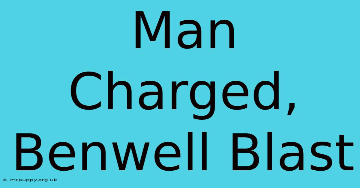 Man Charged, Benwell Blast