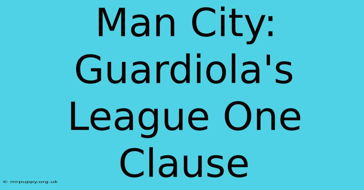 Man City: Guardiola's League One Clause