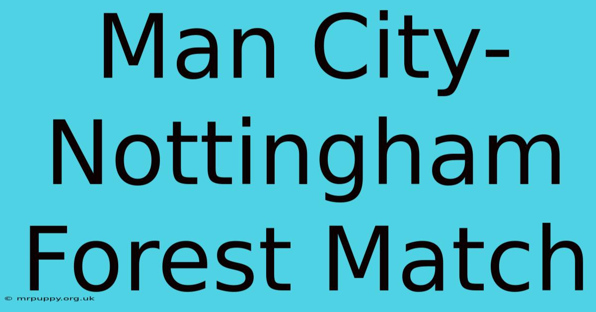 Man City-Nottingham Forest Match