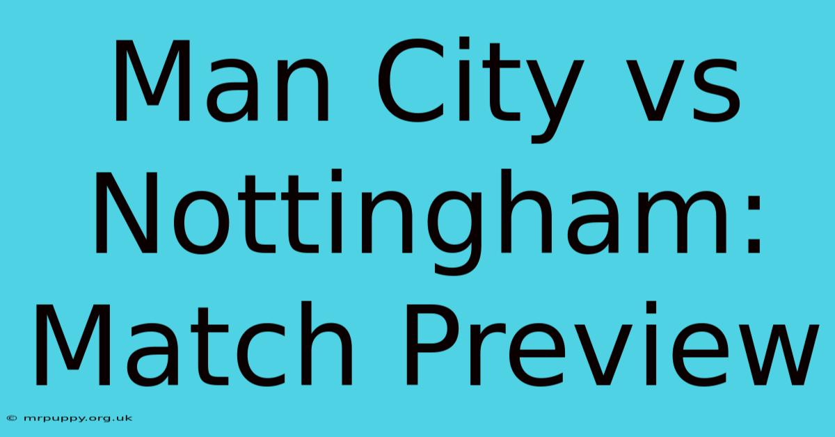 Man City Vs Nottingham: Match Preview